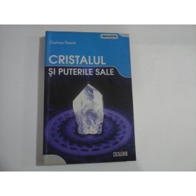 CRISTALUL SI PUTERILE SALE - GAETAN SAUVE